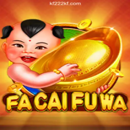 Exploring the Thrilling World of FaCaiFuWa
